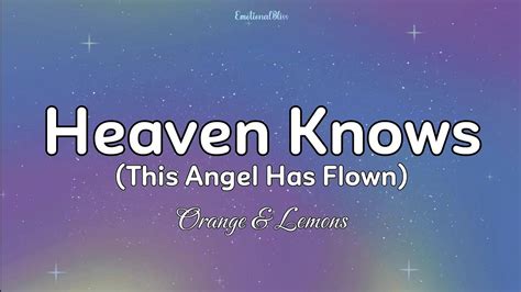Discover the story of the song > Heaven Knows (This Angel Has Flown.